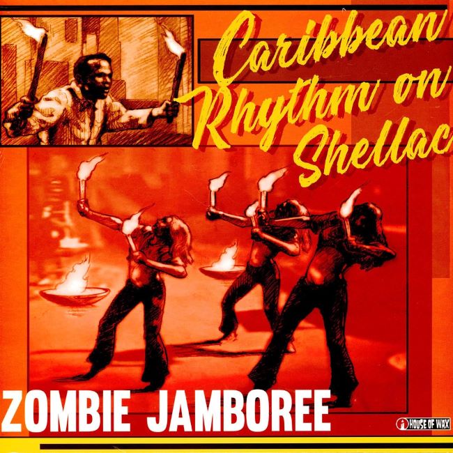 V.A. - Zombie Jamboree : Caribbean Rhythm On Shellac ( Ltd lp ) - Klik op de afbeelding om het venster te sluiten